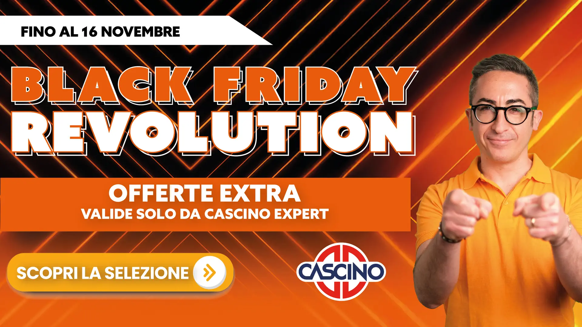 BLACK FRIDAY - Cascino Expert (selezione)