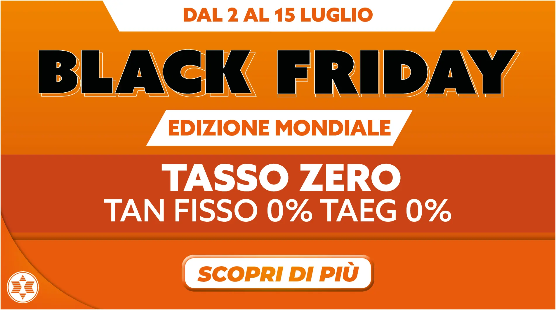 ...CONTINUA ESTATE EXAGERATA BLACK FRIDAY EDIZIONE MONDIALE (02.07-15.07)