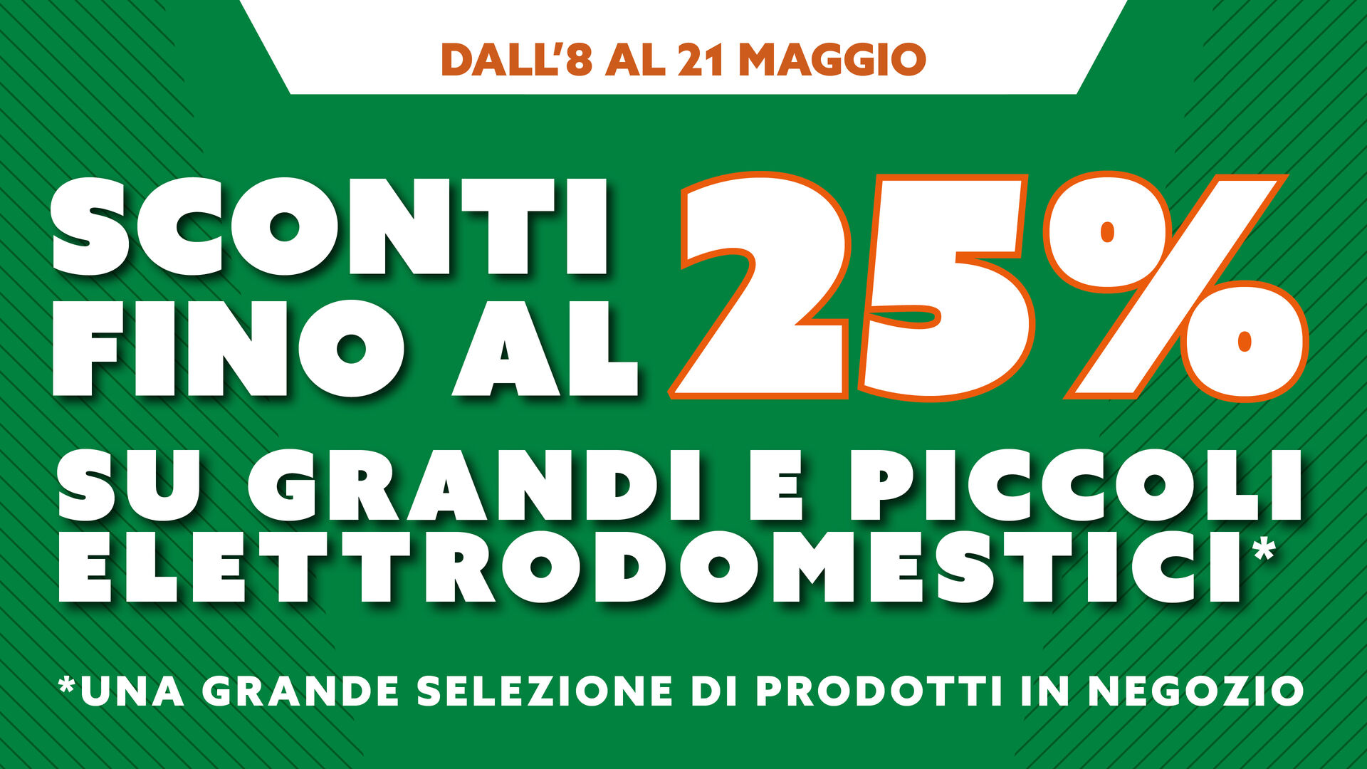 Sconto fino al 25 su grandi e piccoli elettrodomestici