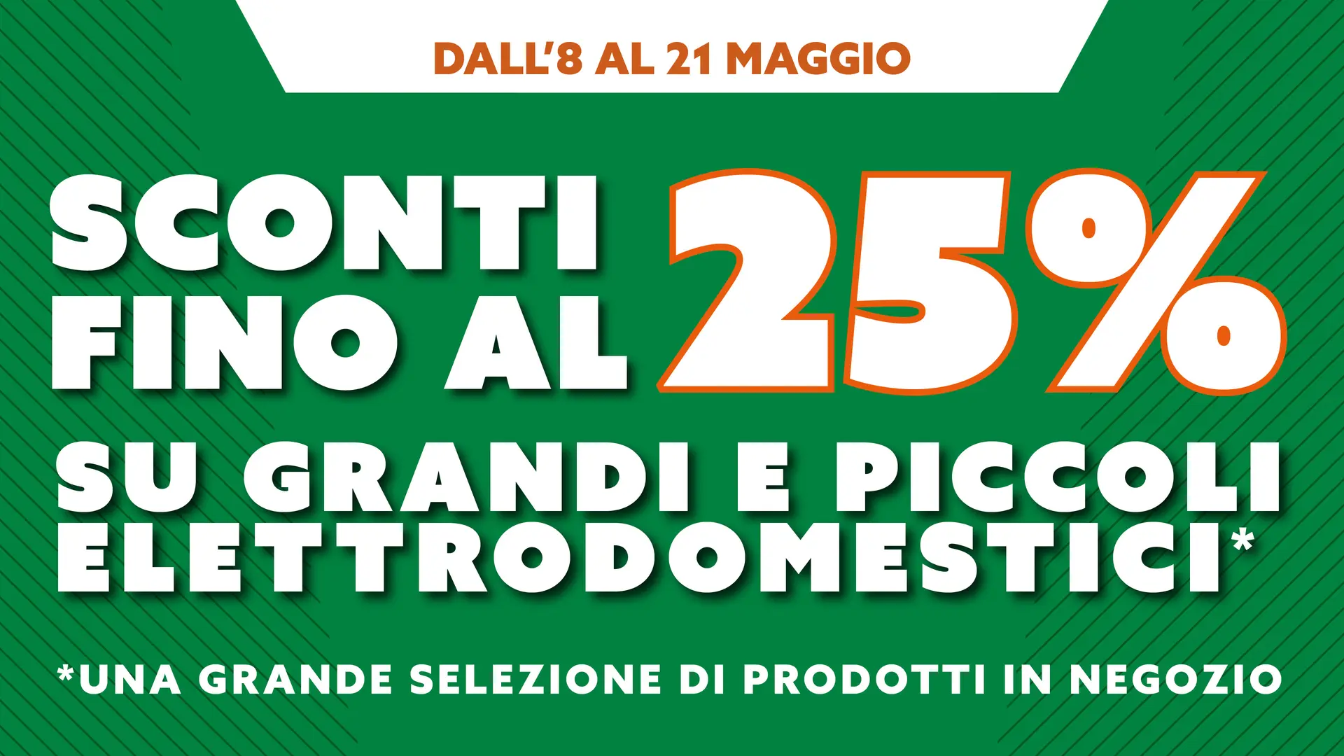 Sconto fino al 25 su grandi e piccoli elettrodomestici